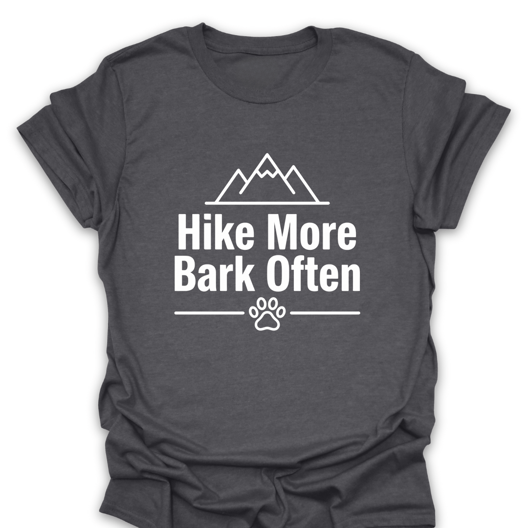 Hike More Bark Often T-Shirt