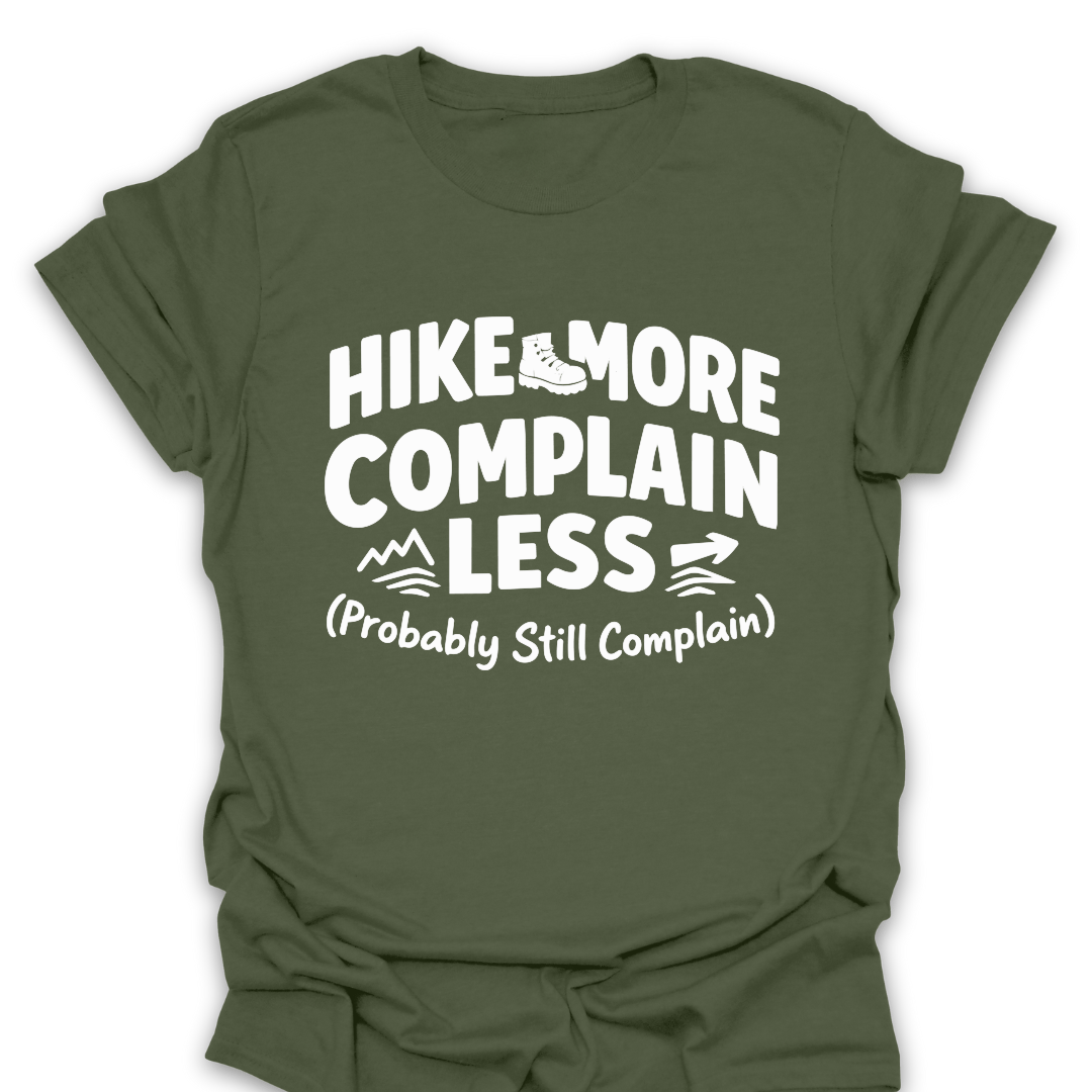 Hike More Complain Less T-Shirt