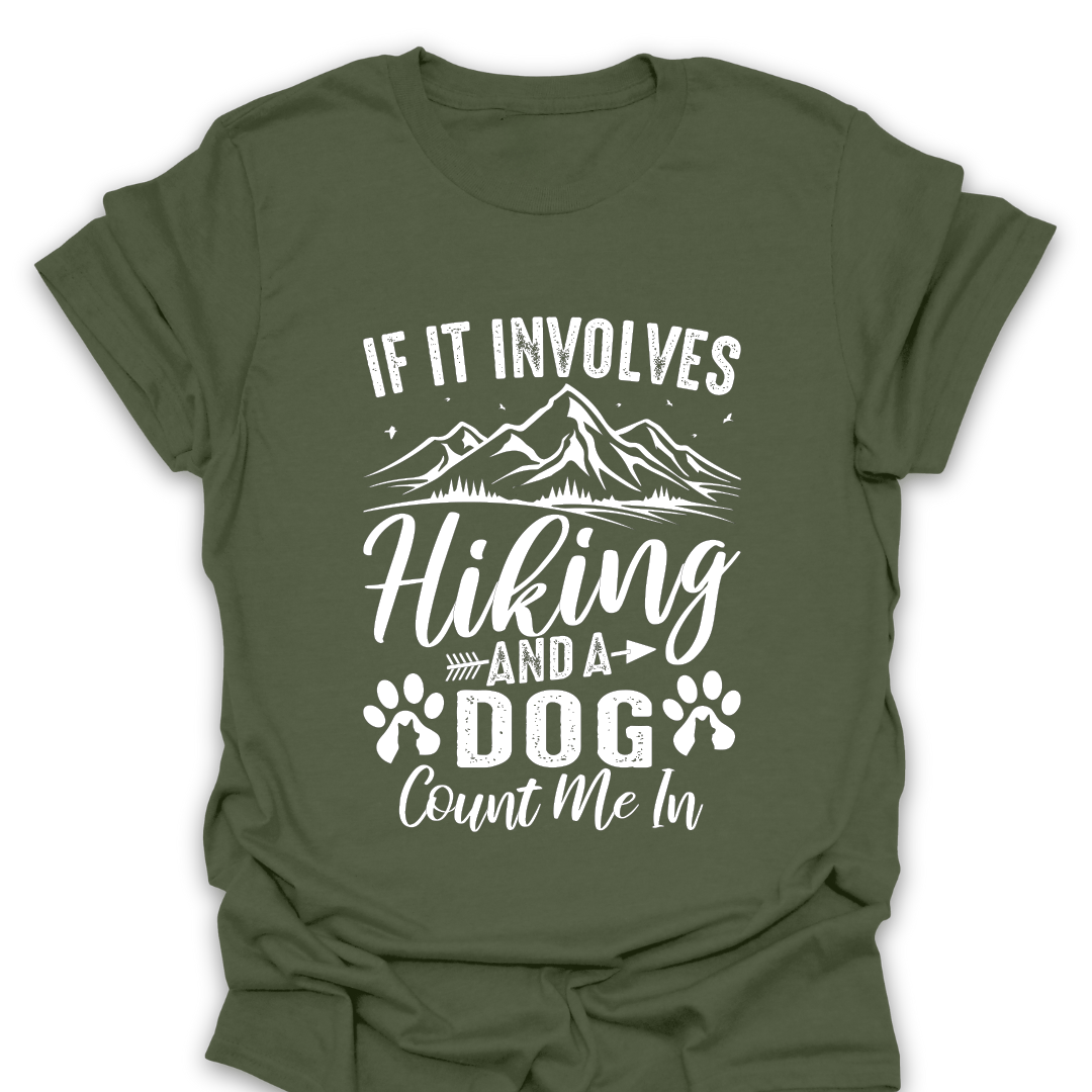 Hiking and a Dog Count Me In T-Shirt