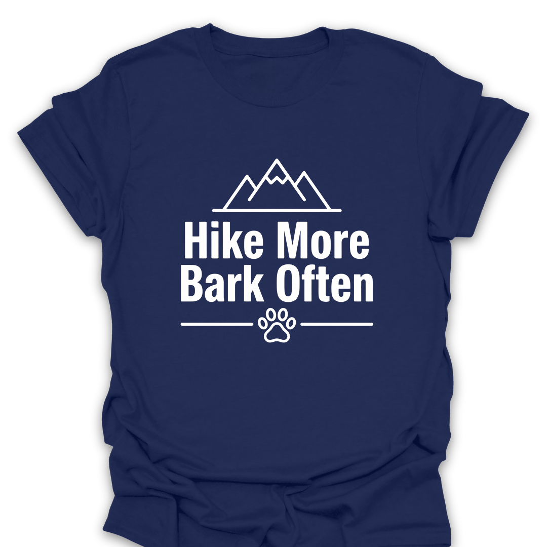Hike More Bark Often T-Shirt
