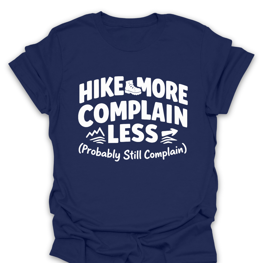 Hike More Complain Less T-Shirt